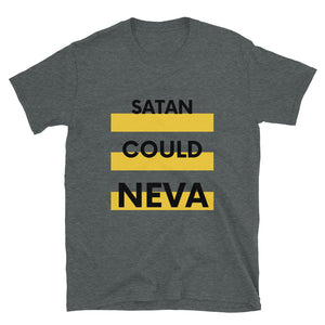 Satan Could Neva Unisex (Black Letters)