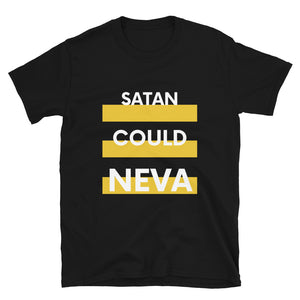 Satan Could Neva Unisex (white letters)